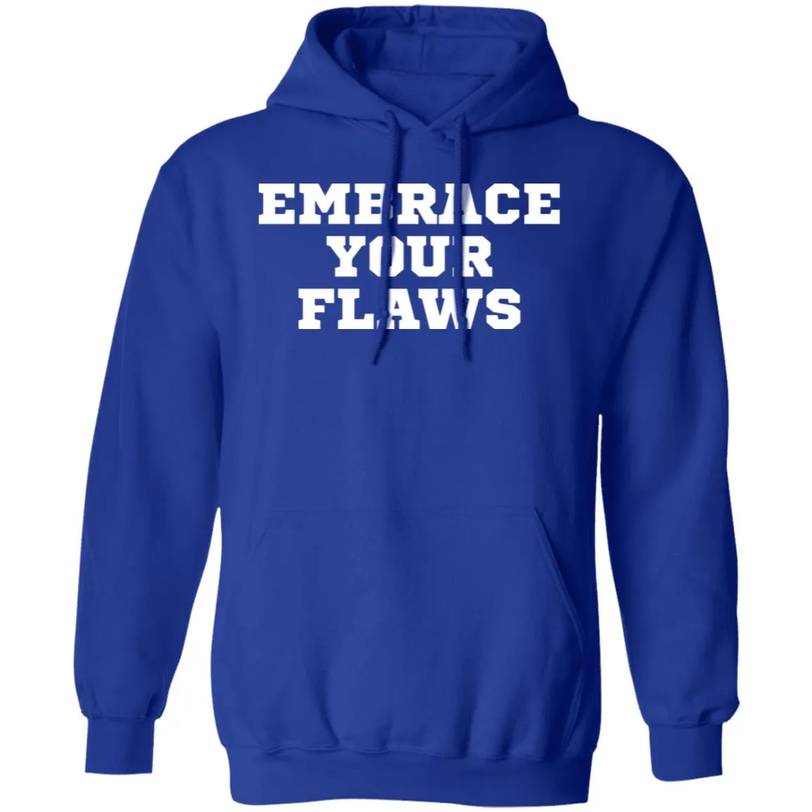 EMBRACE YOUR FLAWS T-shirts & Hoodie