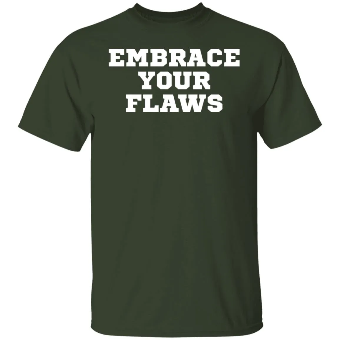 EMBRACE YOUR FLAWS T-shirts & Hoodie