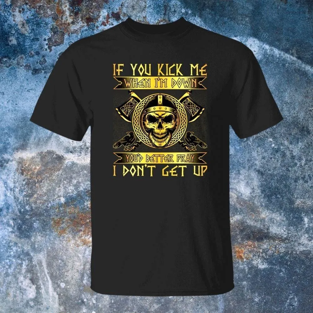 If You Kick Me Black T-Shirt