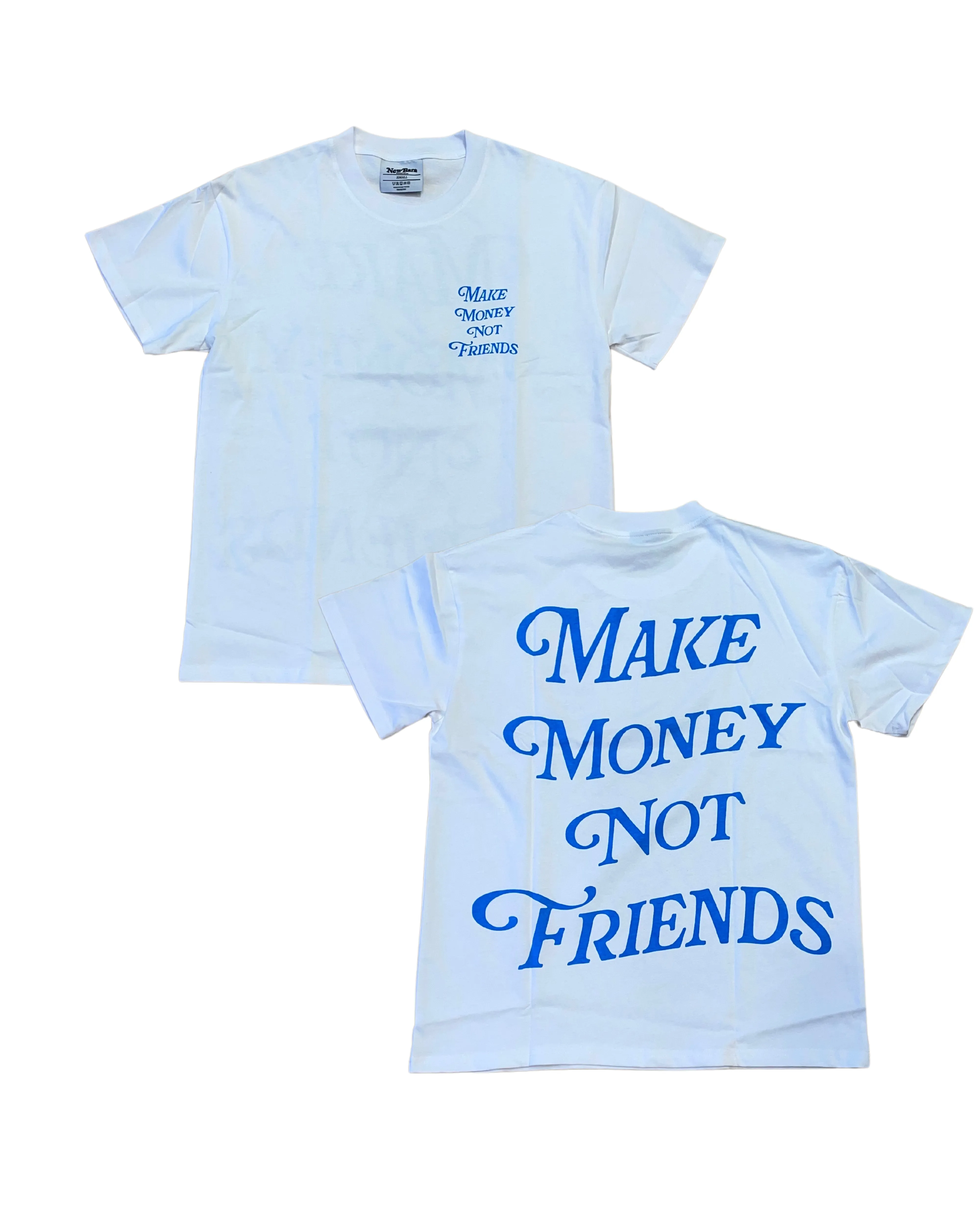 Make Money Not Friends Tee