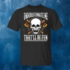 Underestimate Me Black T-Shirt