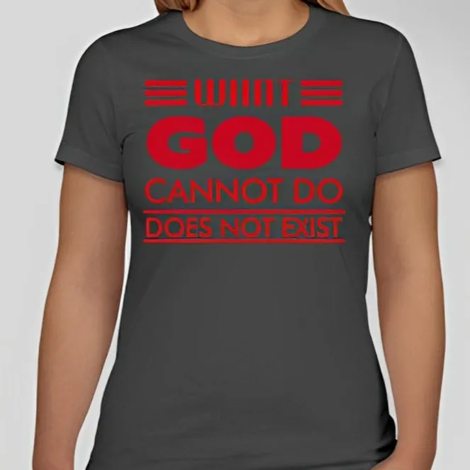 What God cannot do, does not exist Unisex T-shirt Inspired by NSPPD Morning Prayers