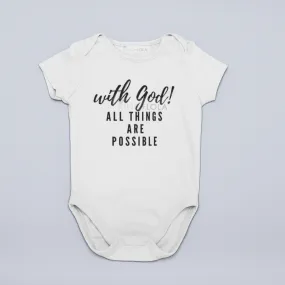 With God All Things Are Possible - Baby Onesie - Unisex baby t shirt